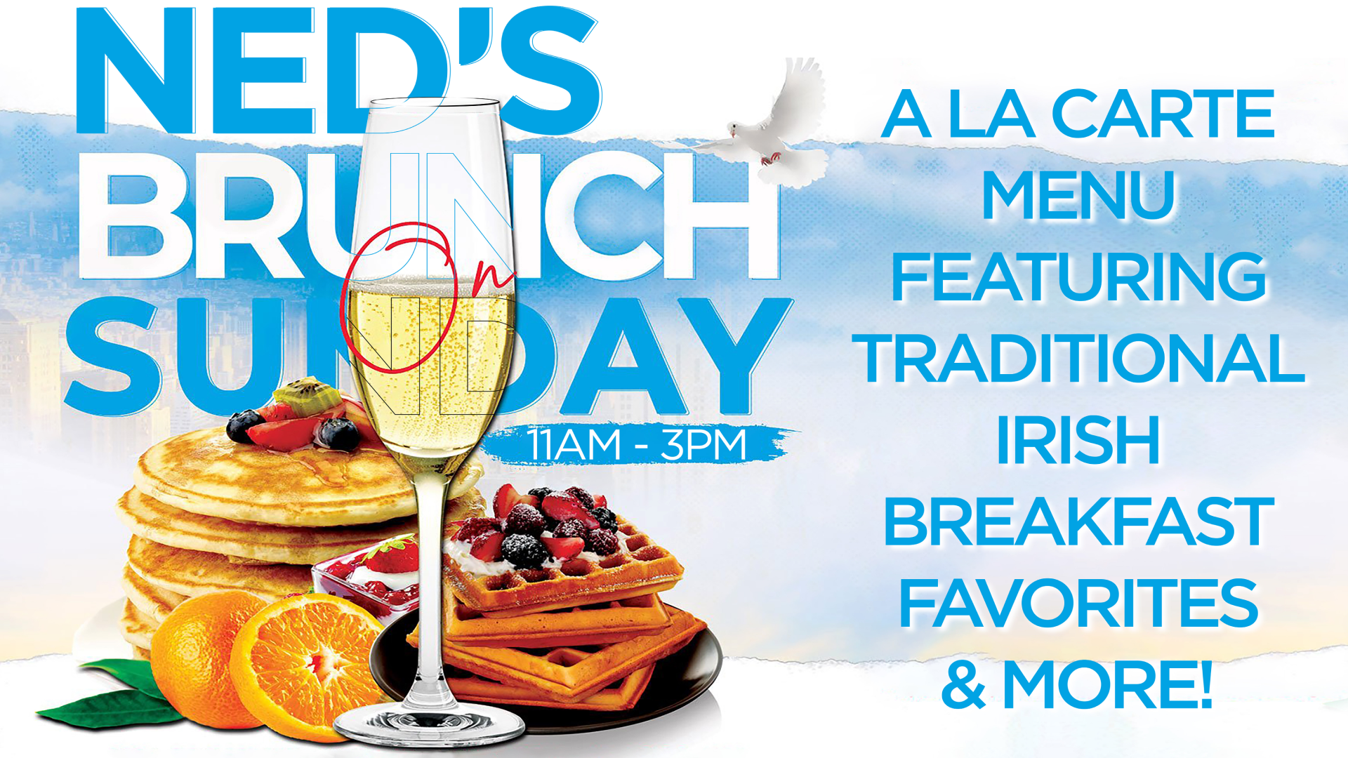 Ned's Brunch Sunday